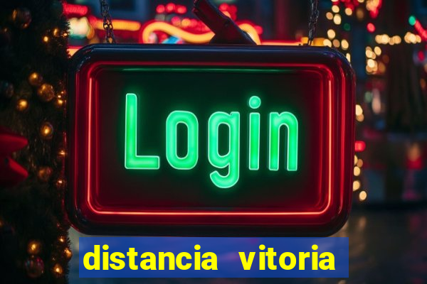 distancia vitoria porto seguro